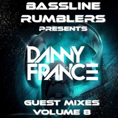 Bassline Rumblers Presents 'Guest Mixes' - Danny France