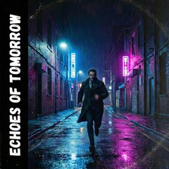 Echoes of Tomorrow
