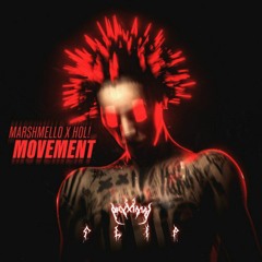 Marshmello X HOL! - Movement (PRVXIMAL FLIP)