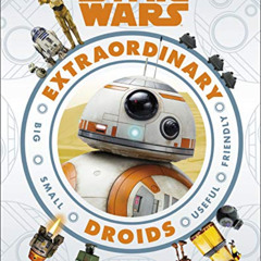 [READ] EBOOK 💏 Star Wars Extraordinary Droids by  Simon Beecroft [KINDLE PDF EBOOK E