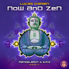 Lucas O'Brien - Now & Zen (Mandelbrot & GMS remix)