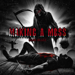 Making a Mess