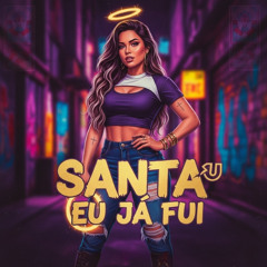 Santa eu já fui - Autoral