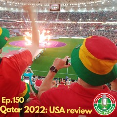 Ep.150: Qatar 2022 - Wales-USA review