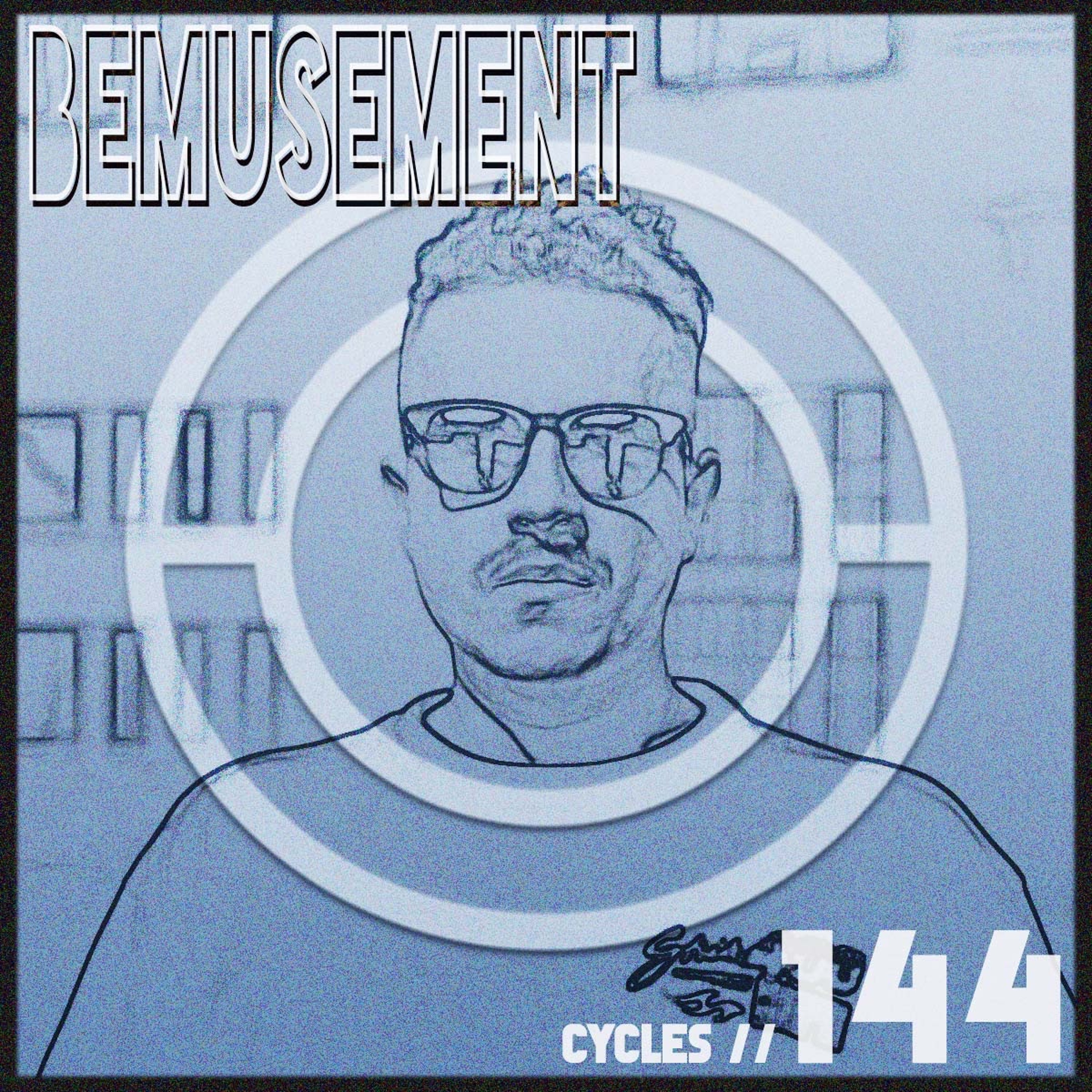 Bemusement // Cycles-144 episode artwork