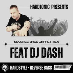 Hardtonic & Dj Dash @ Reverse Bass Impact