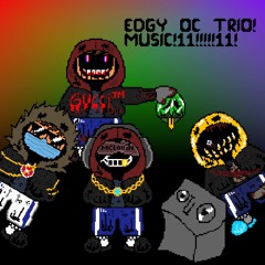 Edgy OC Trio! Phase 1