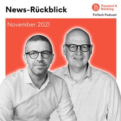 News-Rückblick November 2021 – FinTech Podcast #351