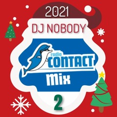 DJ NOBODY presents CONTACT IN THE MIX Christmas 2021 part 2