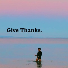 Give Thanks