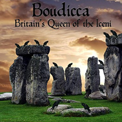 FREE KINDLE 🗃️ Boudicca, Britain's Queen of the Iceni (The Legendary Women of World