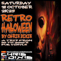 Chris Dixis Retro Halloween Saturday 18 October 2K25