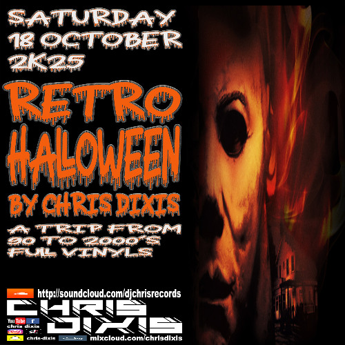 Chris Dixis Retro Halloween Saturday 18 October 2K25