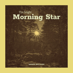 The bright morning star