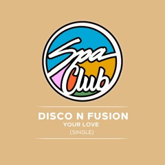 [SPC024] DISCO N FUSION - Your Love (Original Mix)