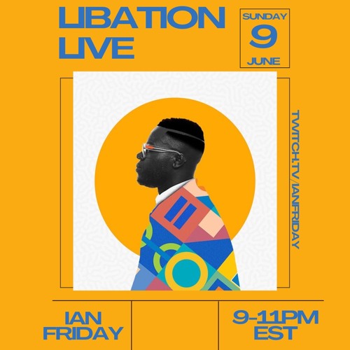 Libation Live with Ian Friday 6-9-24