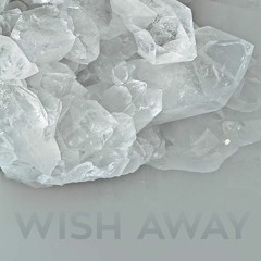 Wish Away