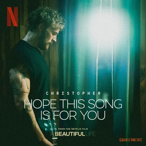 Paul Gannon & Elle Mariachi & Christopher - Hope This Song Is For Us (Gregor le DahL Edit)