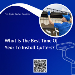 What Is The Best Time Of Year To Install Gutters?