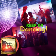 Keep On Dancing