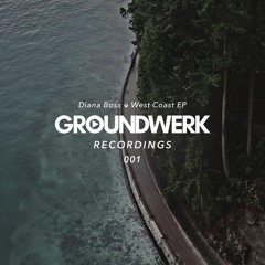 Diana Boss - West Coast feat. Elle Wolf (Diana Boss 2020 ReFresh) [Groundwerk]