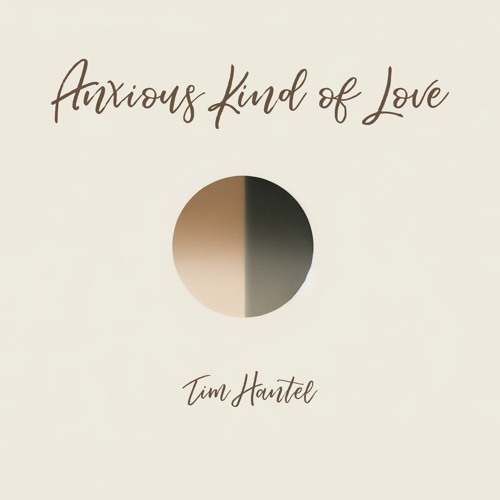 Anxious Kind of Love