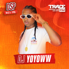 DSP MIX n'VIBE x Dj Yoyoww - TO DI WORLD
