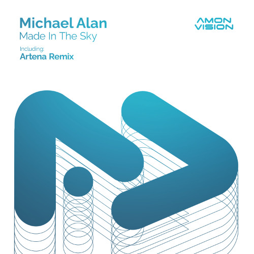 Michael Alan - Made In The Sky (Artena Remix)