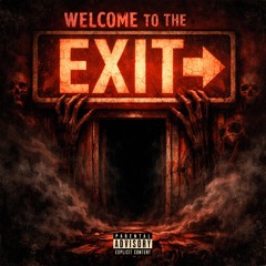 Welcome To The Exit