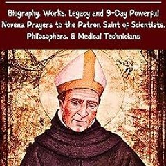 ( St. Albert The Great Novena: Biography, Works, Legacy and 9-Day Powerful Novena Prayers to th