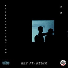 miscommunication (ft. Delux)