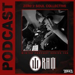 Winter Podcast Series #09 - RAW