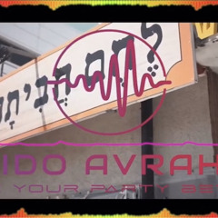 לחם חביתה (Ido Avraham REMIX) RADIO