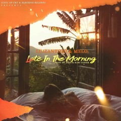 Late in the morning (Feat. Melo)