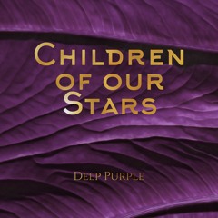 Children Of Our Stars - Deep Purple