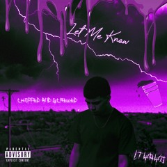 Let Me Know (Chopped And Screwed) (Prod. RomanBeatz)