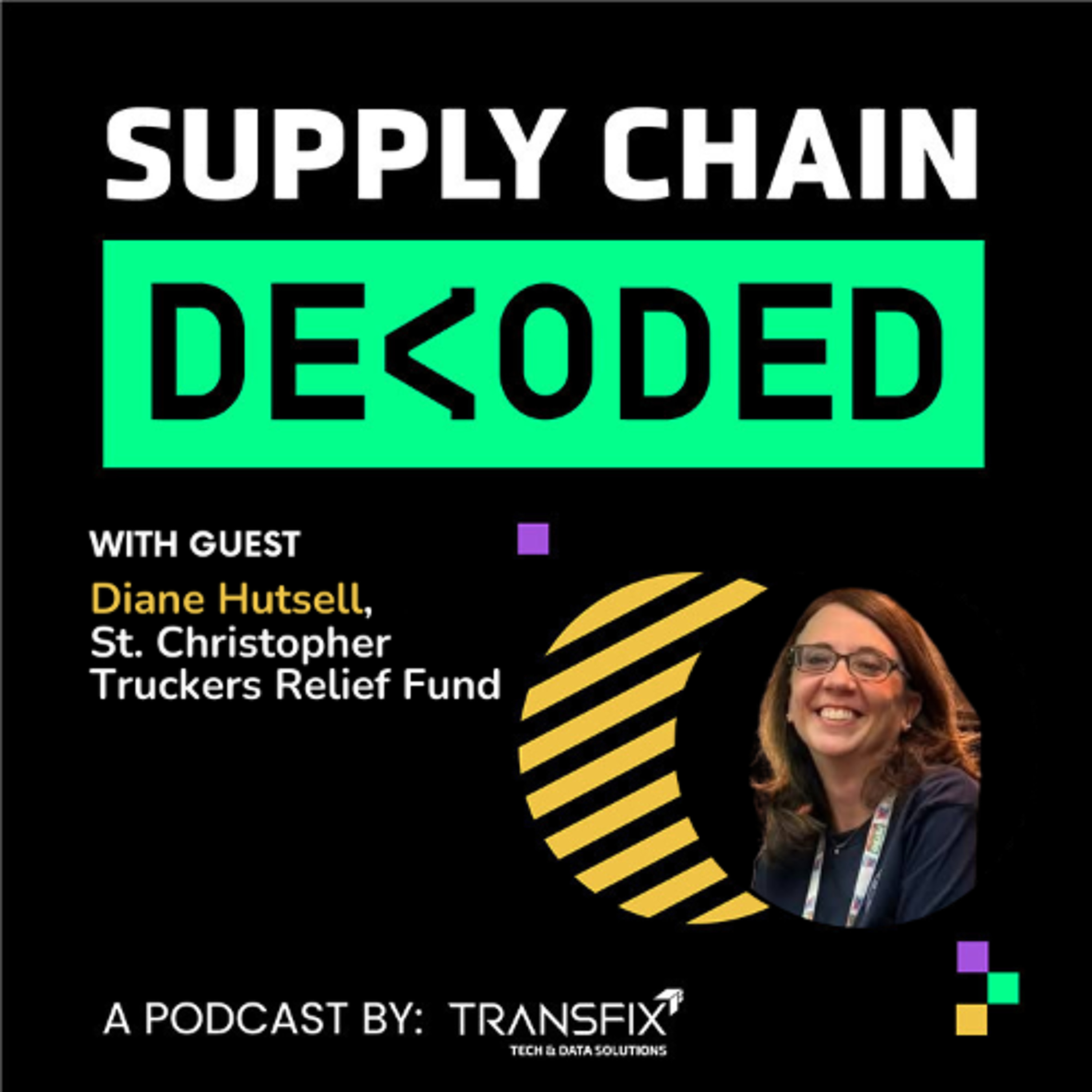 Supply Chain Decoded | Feat. Diane Hutsell, St. Christopher Truckers Relief Fund episode artwork
