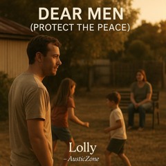 Dear Men (Protect the Peace)