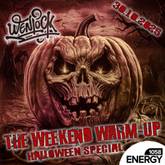 Wenlock - Weekend Warm-Up Halloween Special Energy1058 30-10-2025