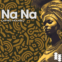 Na Na (Afro House)