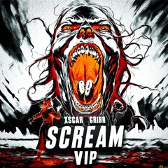 XSCAR & GRIBR - SCREAM VIP [1K FREE DOWNLOAD]
