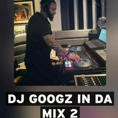 Dj Googz In Da Mix (Desi Mix)