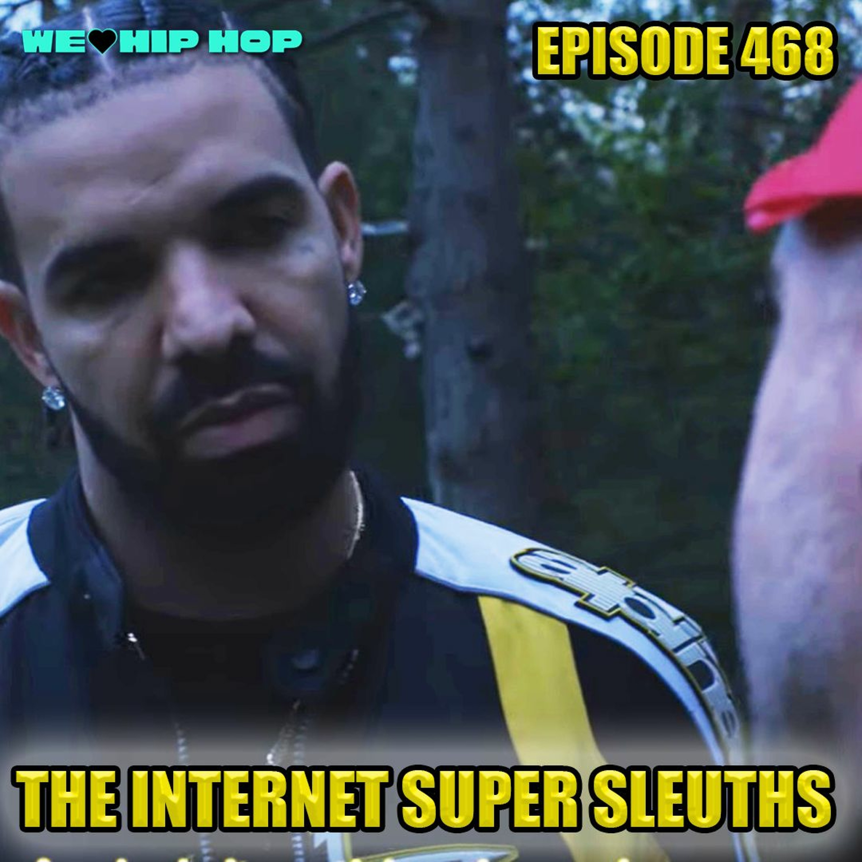 Episode 468 | The Internet Super Sleuths | We Love Hip Hop Podcast episode artwork