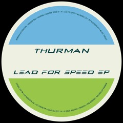 PREMIERE: Thurman - Lead For Speed