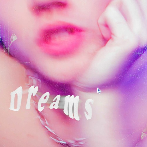 DREAMS