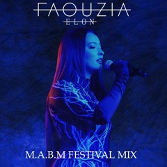 Faouzia - Elon (M.A.B.M Festival Mix)