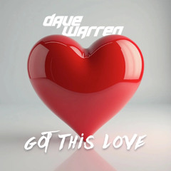 Got This Love -  Radio Edit