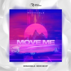 MosAngels - Move Me (Original Mix)