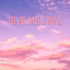Give Me Love