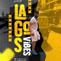 LAGOS VIBES 2024 NEW AFROBEATS MIX BY DJ SEAN
